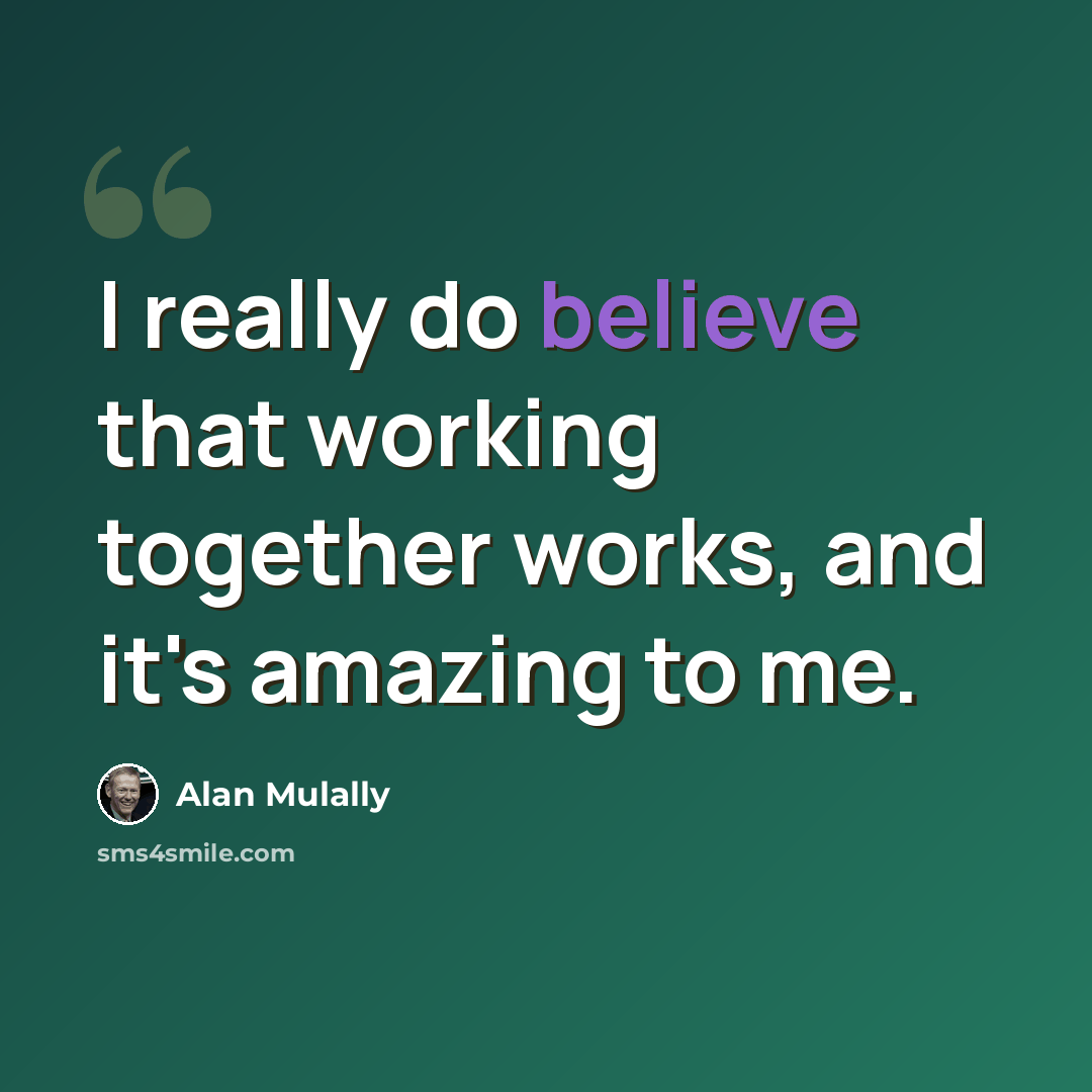 “I really do believe that working together works, and it's amazing to me.” quote by Alan Mulally