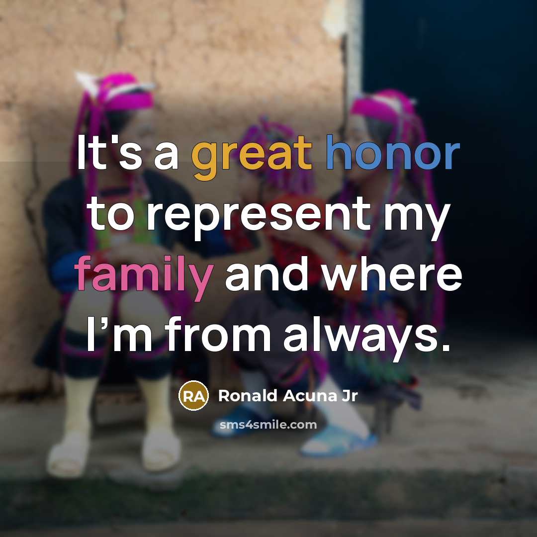 “It's a great honor to represent my family and where I'm from always.” quote by Ronald Acuna Jr