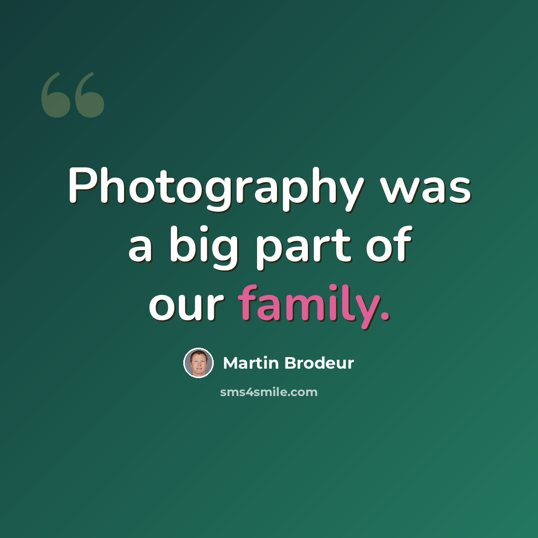 “Photography was a big part of our family.” quote by Martin Brodeur