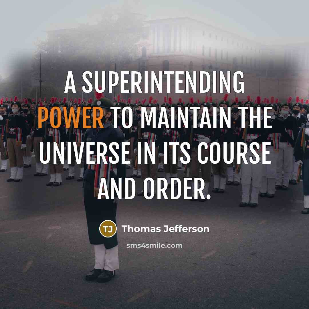 “A superintending power to maintain the Universe in its course and order.” quote by Thomas Jefferson