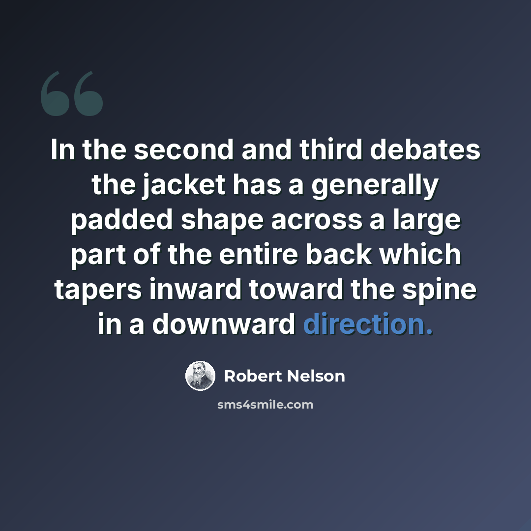 “In the second and third debates the jacket has a generally padded shape across a large part of the entire back which tapers inward toward the spine in a downward direction.” quote by Robert Nelson