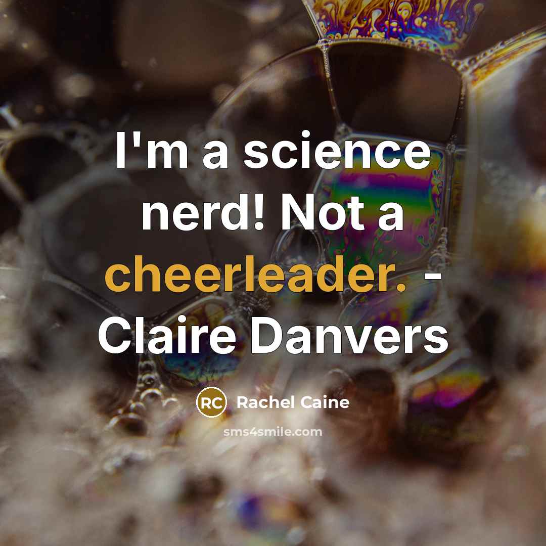 “I'm a science nerd! Not a cheerleader. - Claire Danvers” quote by Rachel Caine