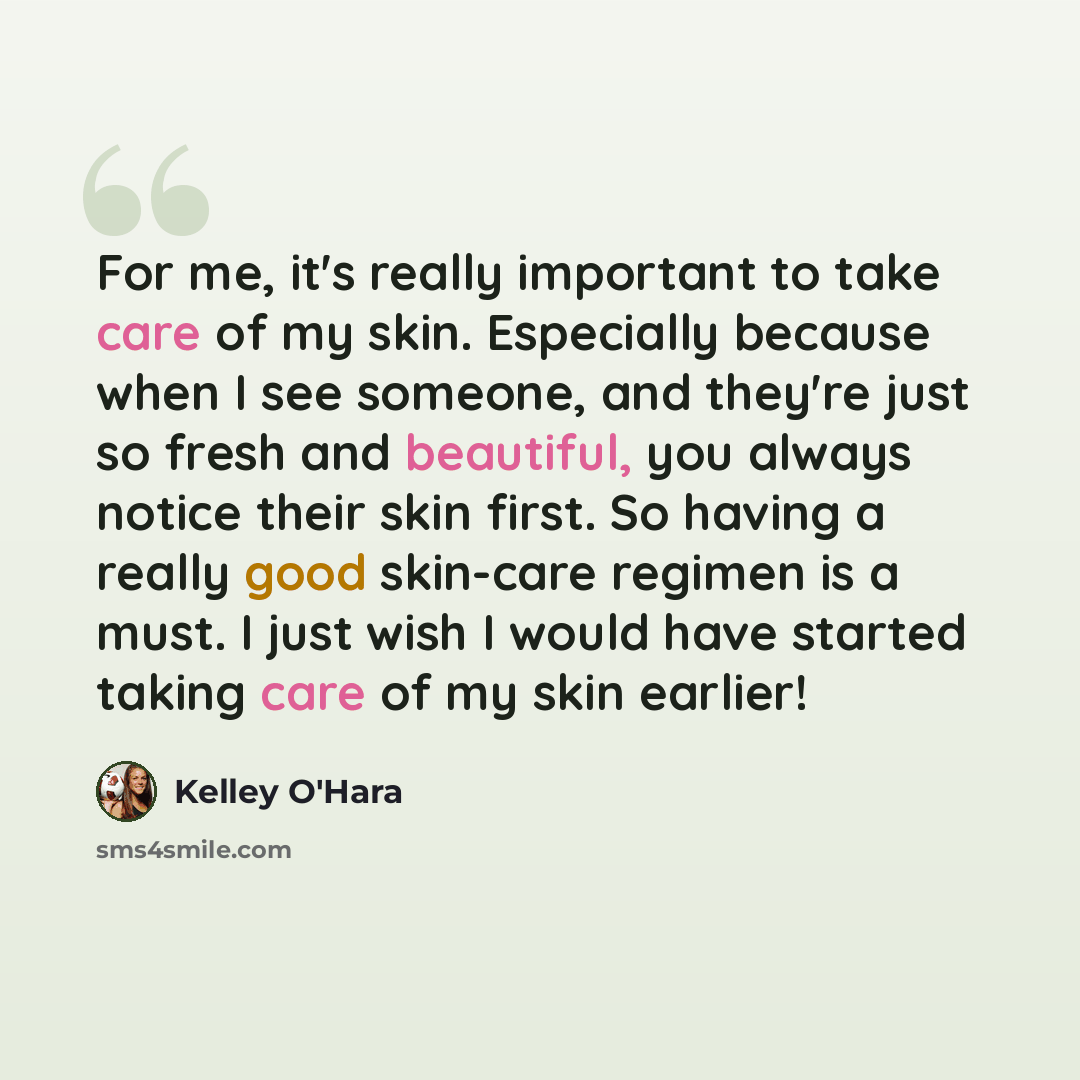 “For me, it's really important to take care of my skin. Especially because when I see someone, and they're just so fresh and beautiful, you always notice their skin first. So having a really good skin-care regimen is a must. I just wish I would have started taking care of my skin earlier!” quote by Kelley O'Hara
