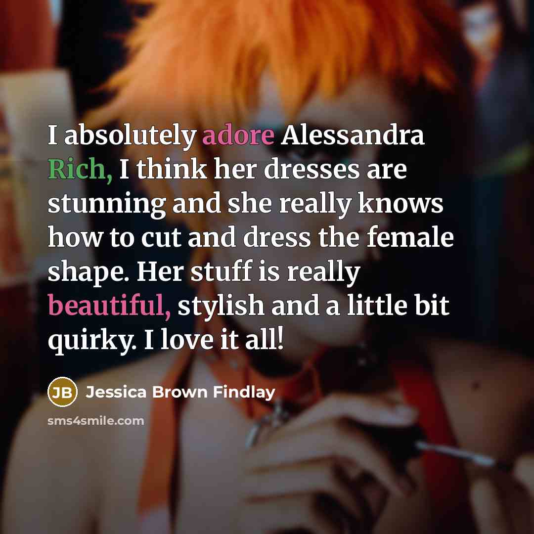 “I absolutely adore Alessandra Rich, I think her dresses are stunning and she really knows how to cut and dress the female shape. Her stuff is really beautiful, stylish and a little bit quirky. I love it all!” quote by Jessica Brown Findlay