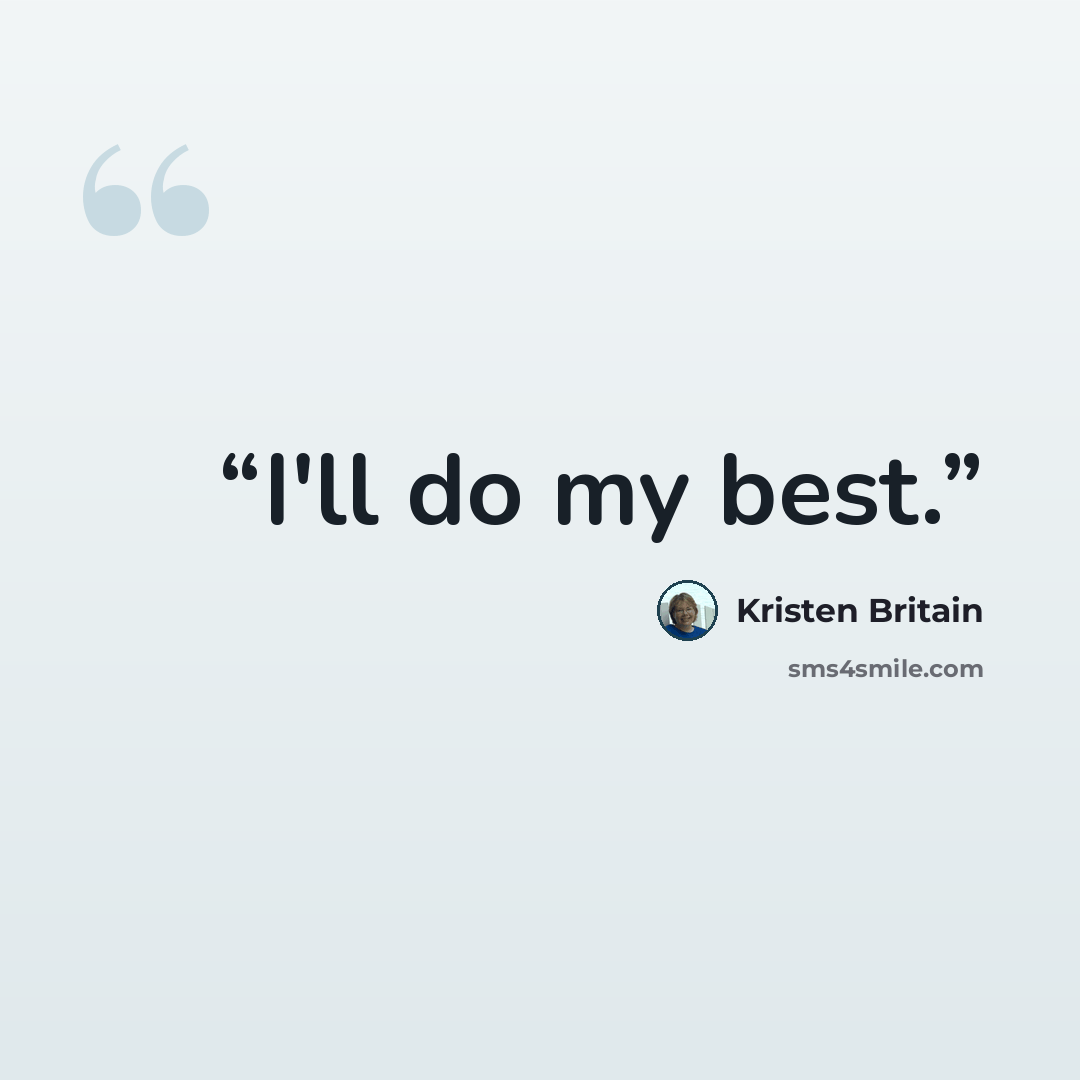 “I'll do my best.” quote by Kristen Britain