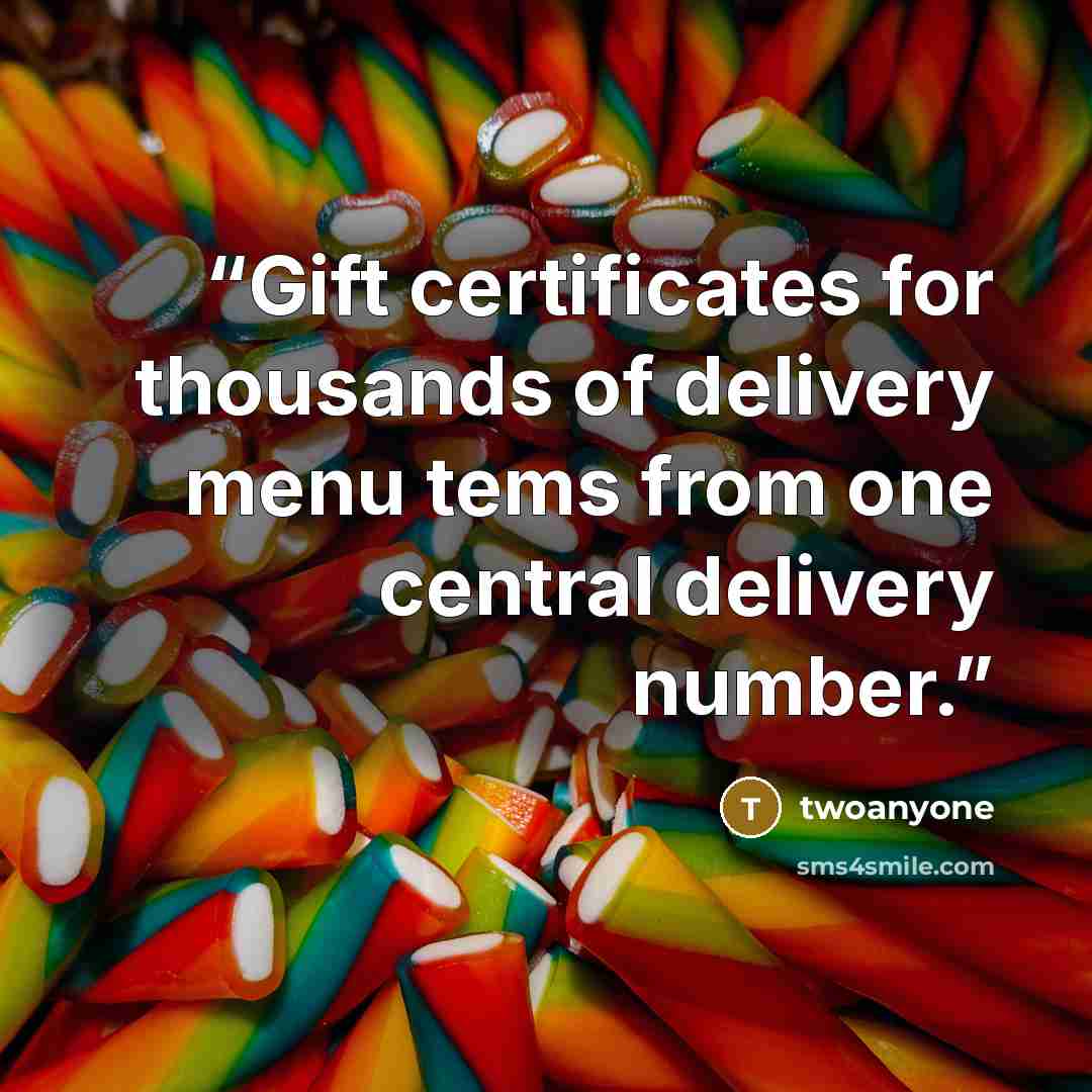 “Gift certificates for thousands of delivery menu tems from one central delivery number.” quote by twoanyone
