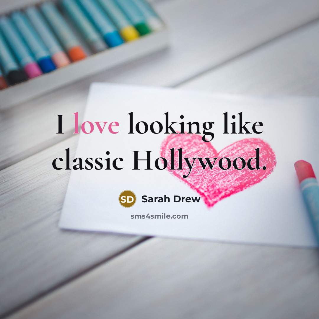 “I love looking like classic Hollywood.” quote by Sarah Drew