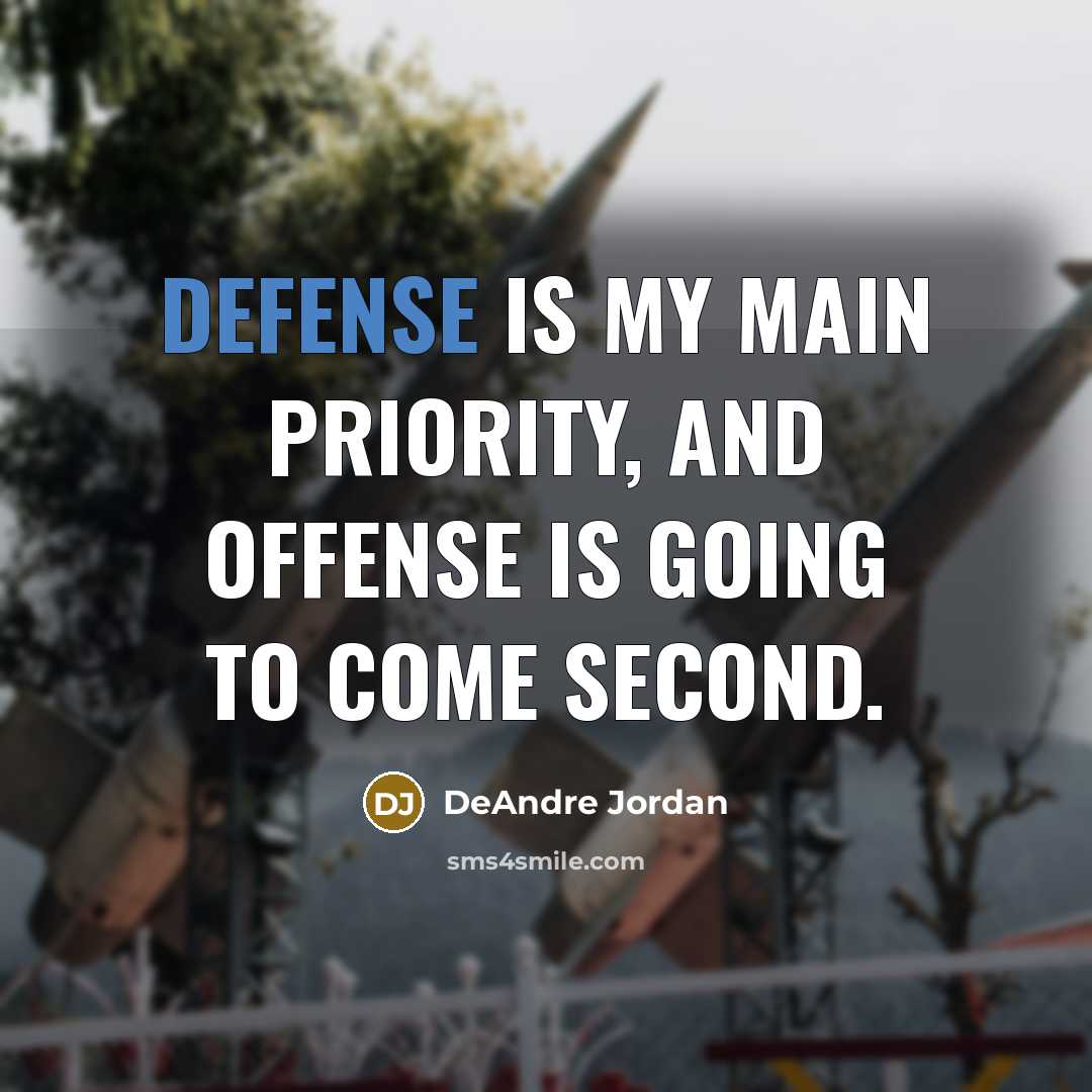 “Defense is my main priority, and offense is going to come second.” quote by DeAndre Jordan