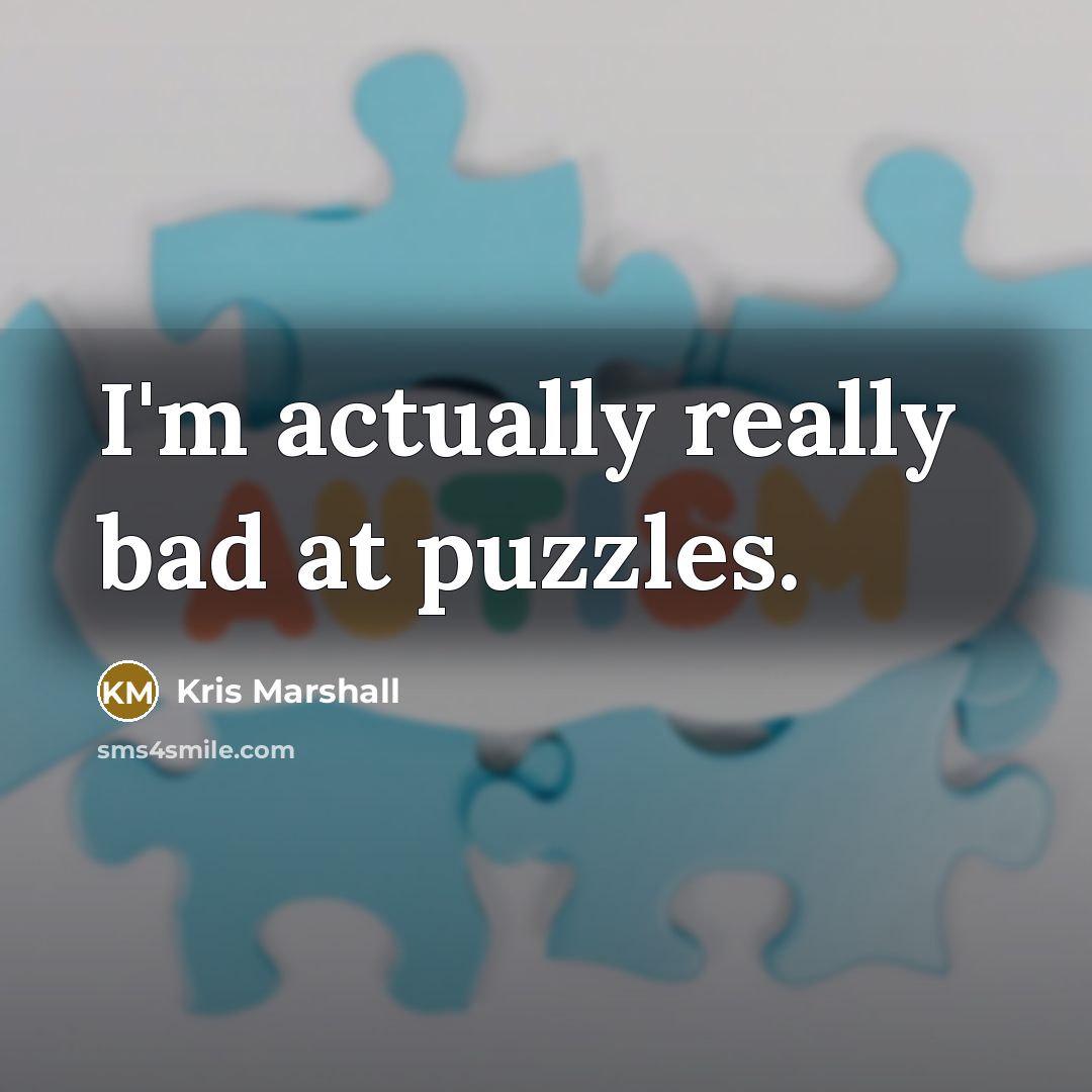 “I'm actually really bad at puzzles.” quote by Kris Marshall