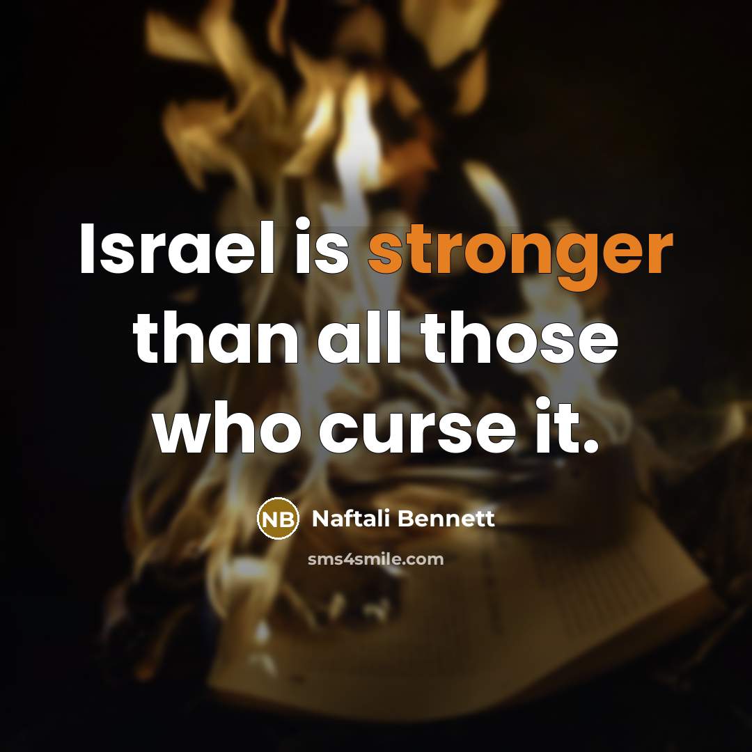 “Israel is stronger than all those who curse it.” quote by Naftali Bennett