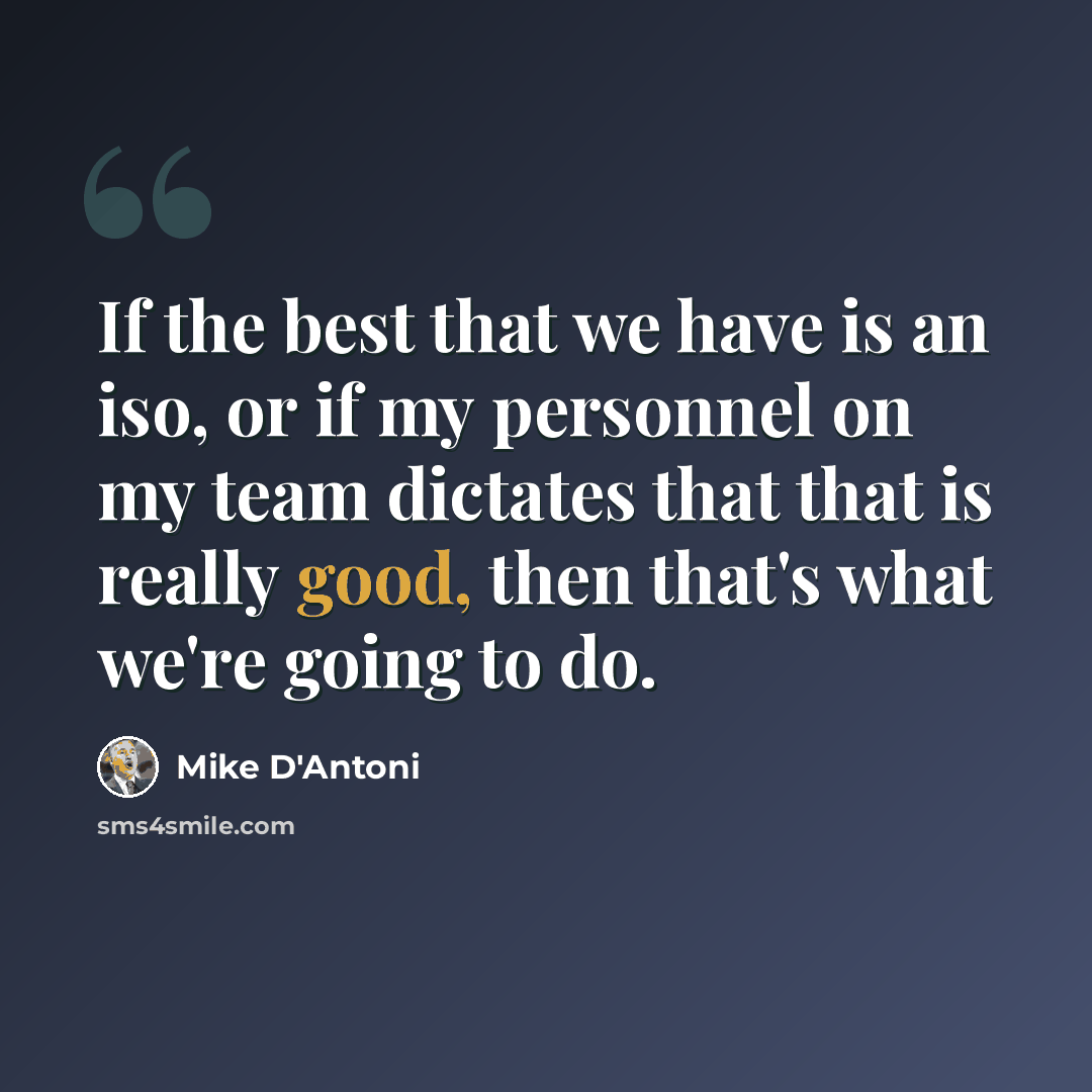 “If the best that we have is an iso, or if my personnel on my team dictates that that is really good, then that's what we're going to do.” quote by Mike D'Antoni