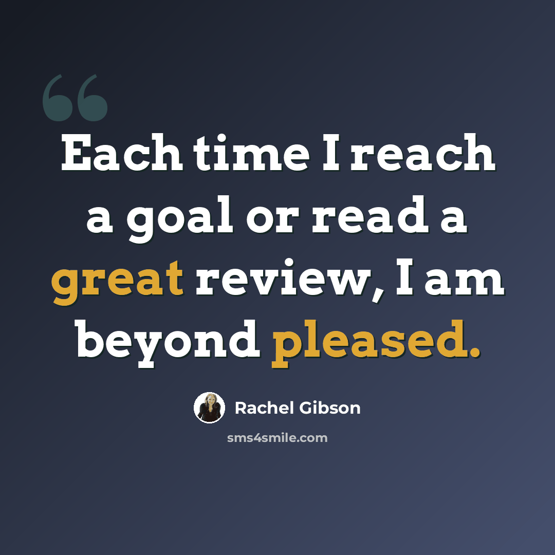 “Each time I reach a goal or read a great review, I am beyond pleased.” quote by Rachel Gibson