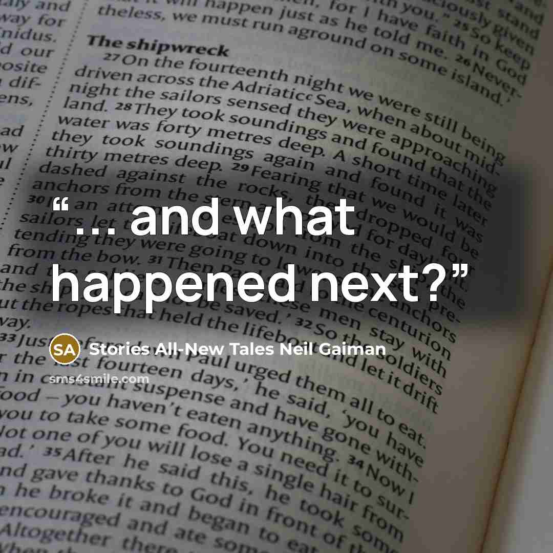 “... and what happened next?” quote by Stories All-New Tales Neil Gaiman