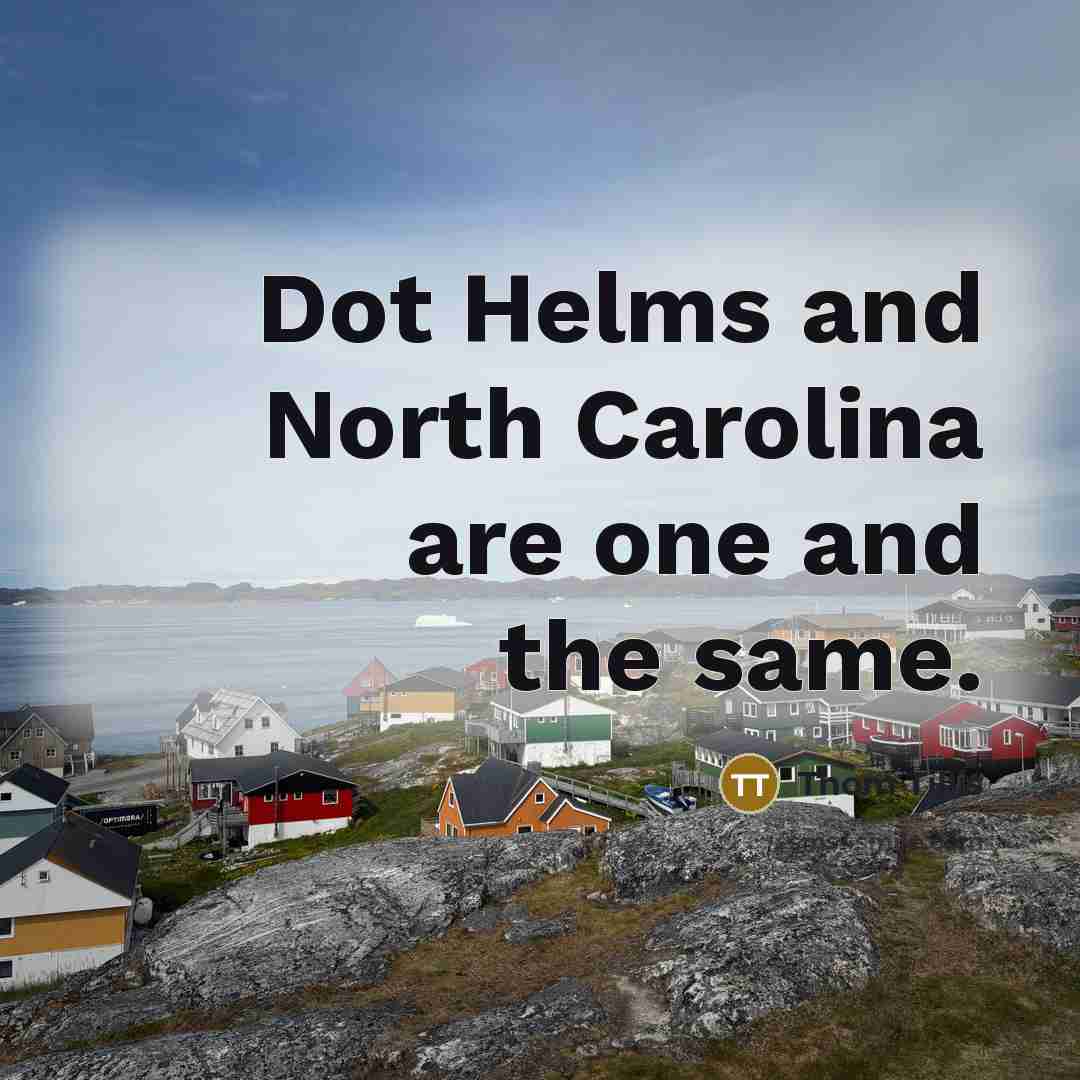 “Dot Helms and North Carolina are one and the same.” quote by Thom Tillis