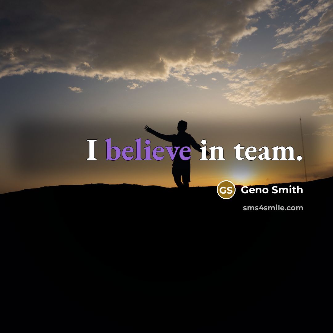 “I believe in team.” quote by Geno Smith