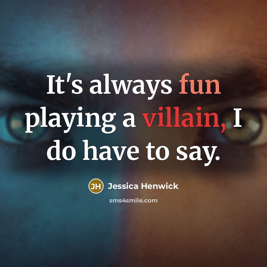 “It's always fun playing a villain, I do have to say.” quote by Jessica Henwick
