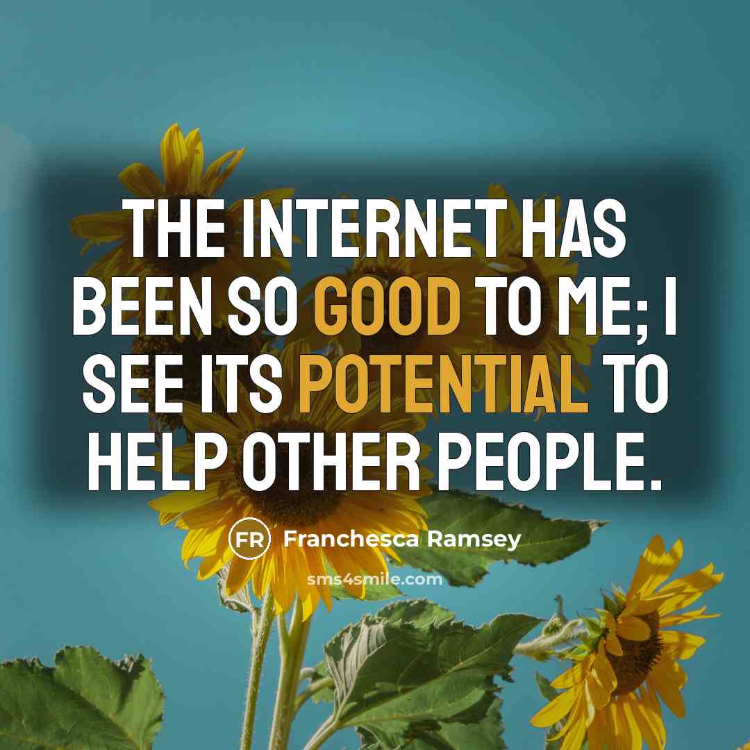 “The Internet has been so good to me; I see its potential to help other people.” quote by Franchesca Ramsey