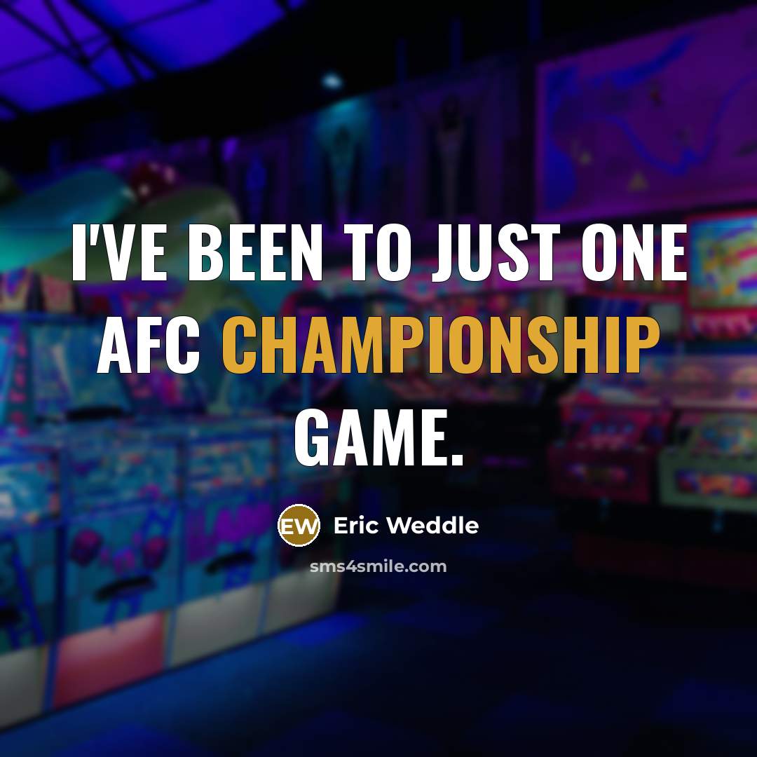 “I've been to just one AFC championship game.” quote by Eric Weddle