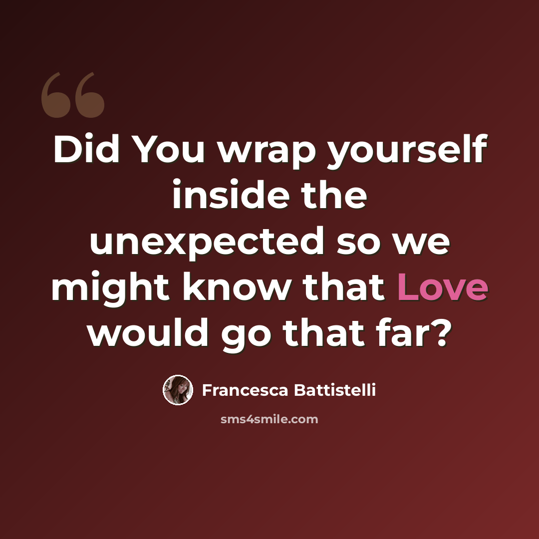 “Did You wrap yourself inside the unexpected so we might know that Love would go that far?” quote by Francesca Battistelli