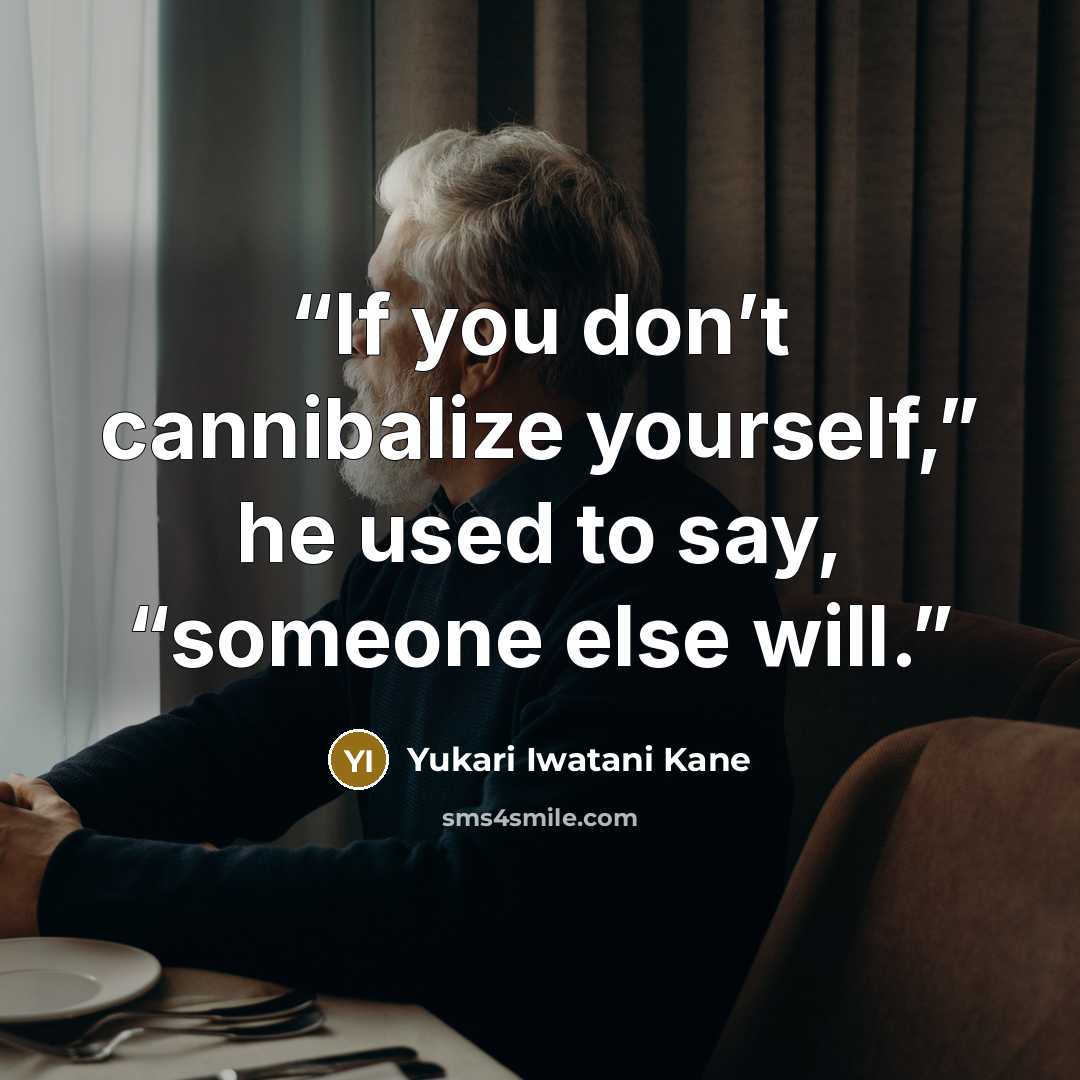 “If you don’t cannibalize yourself,” he used to say, “someone else will.” quote by Yukari Iwatani Kane