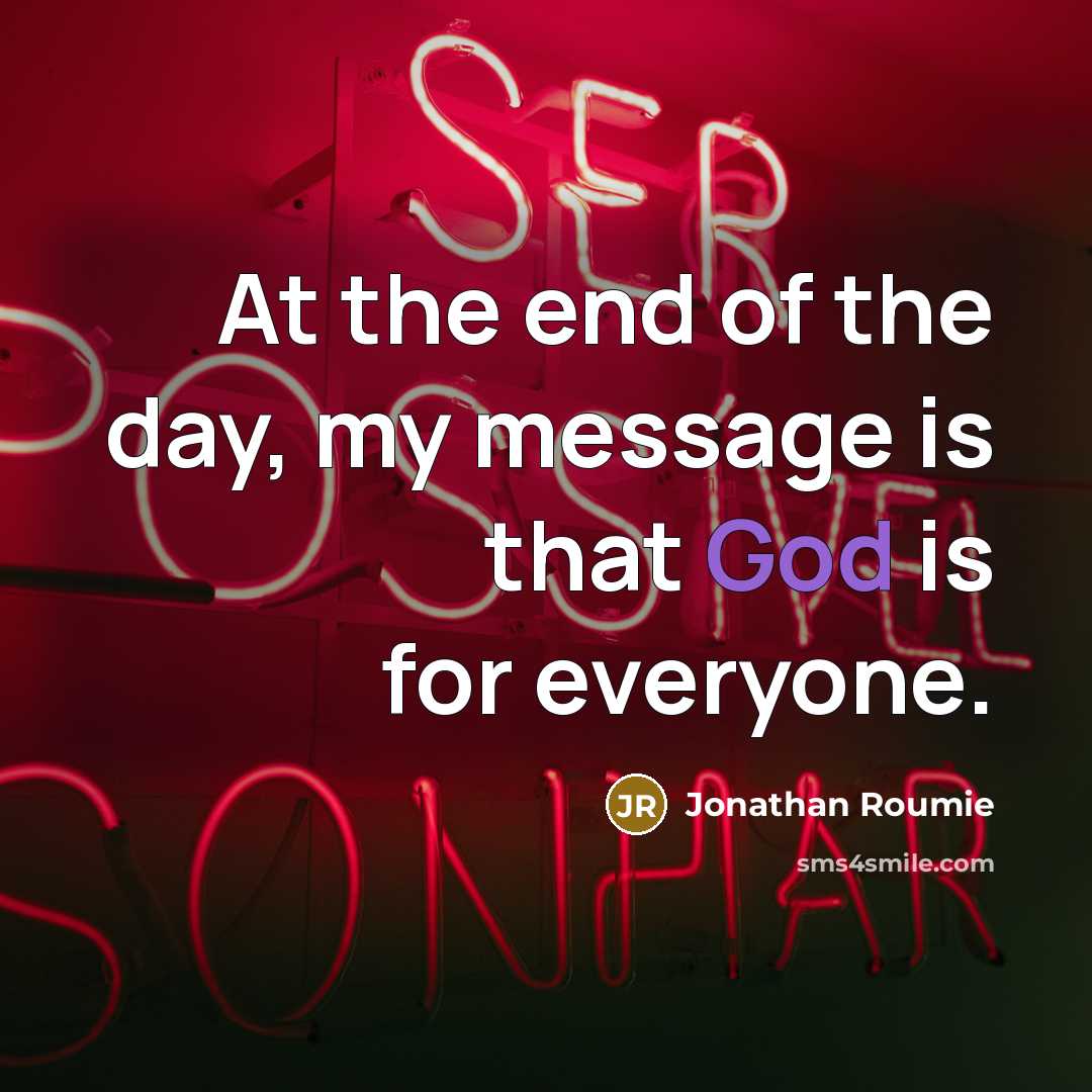 “At the end of the day, my message is that God is for everyone.” quote by Jonathan Roumie