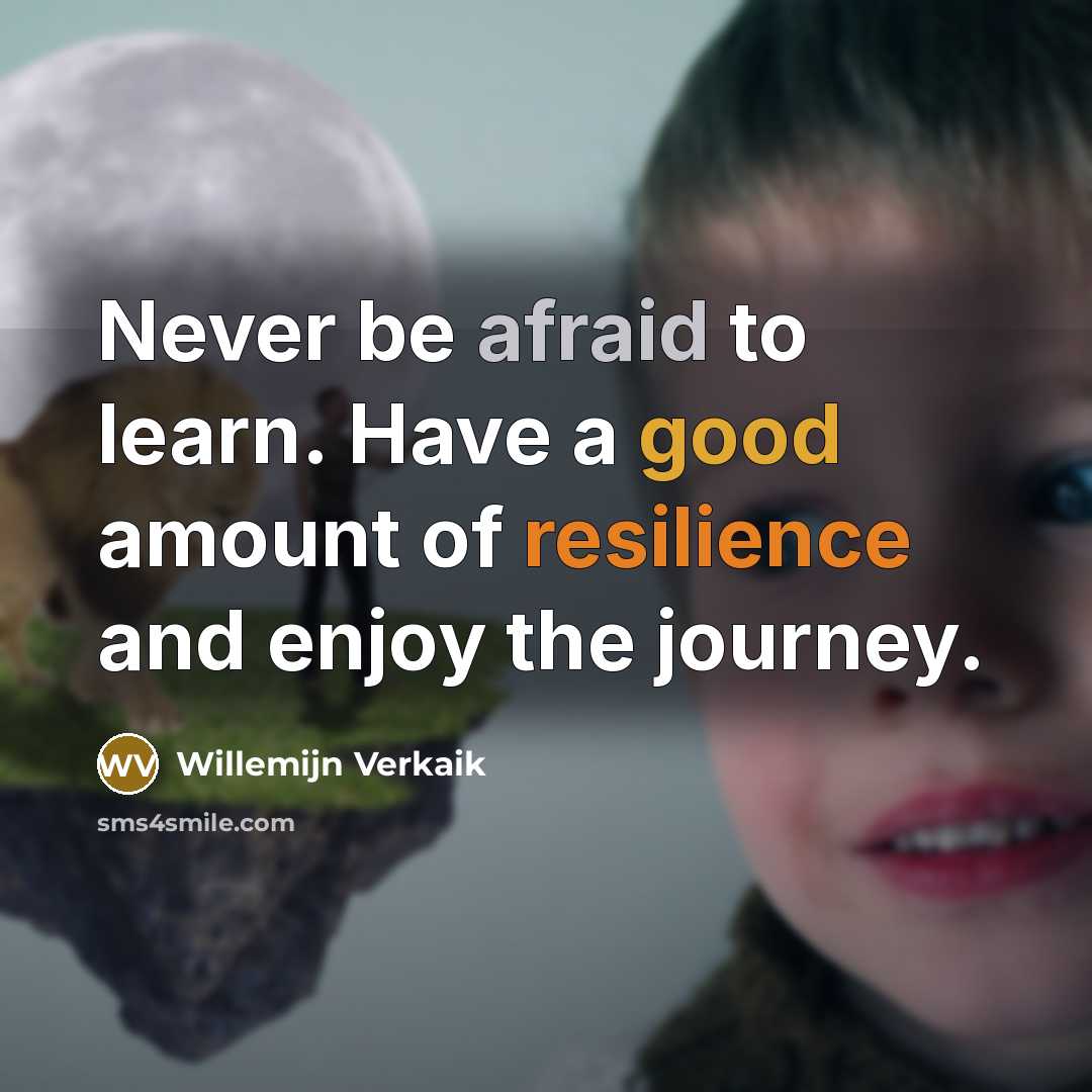 “Never be afraid to learn. Have a good amount of resilience and enjoy the journey.” quote by Willemijn Verkaik