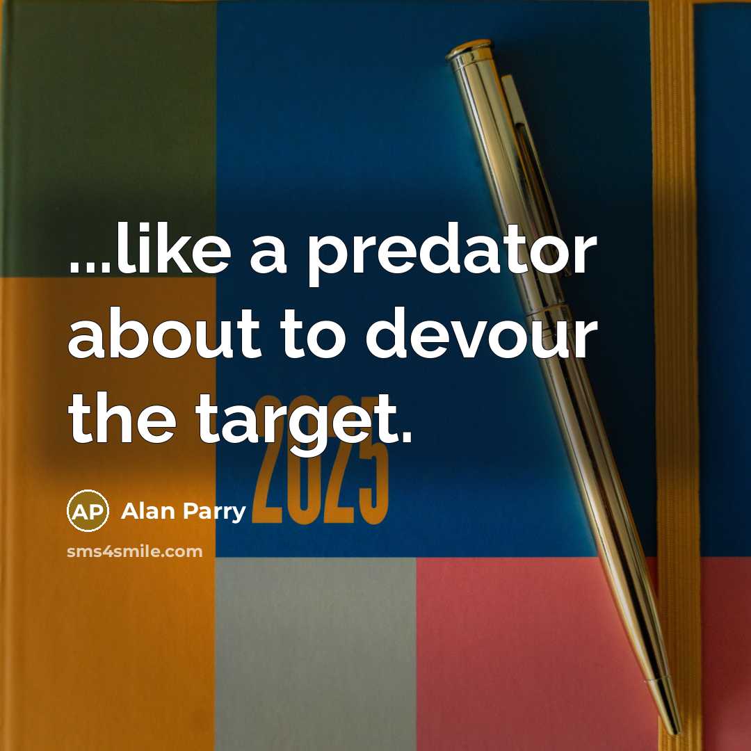 “...like a predator about to devour the target.” quote by Alan Parry