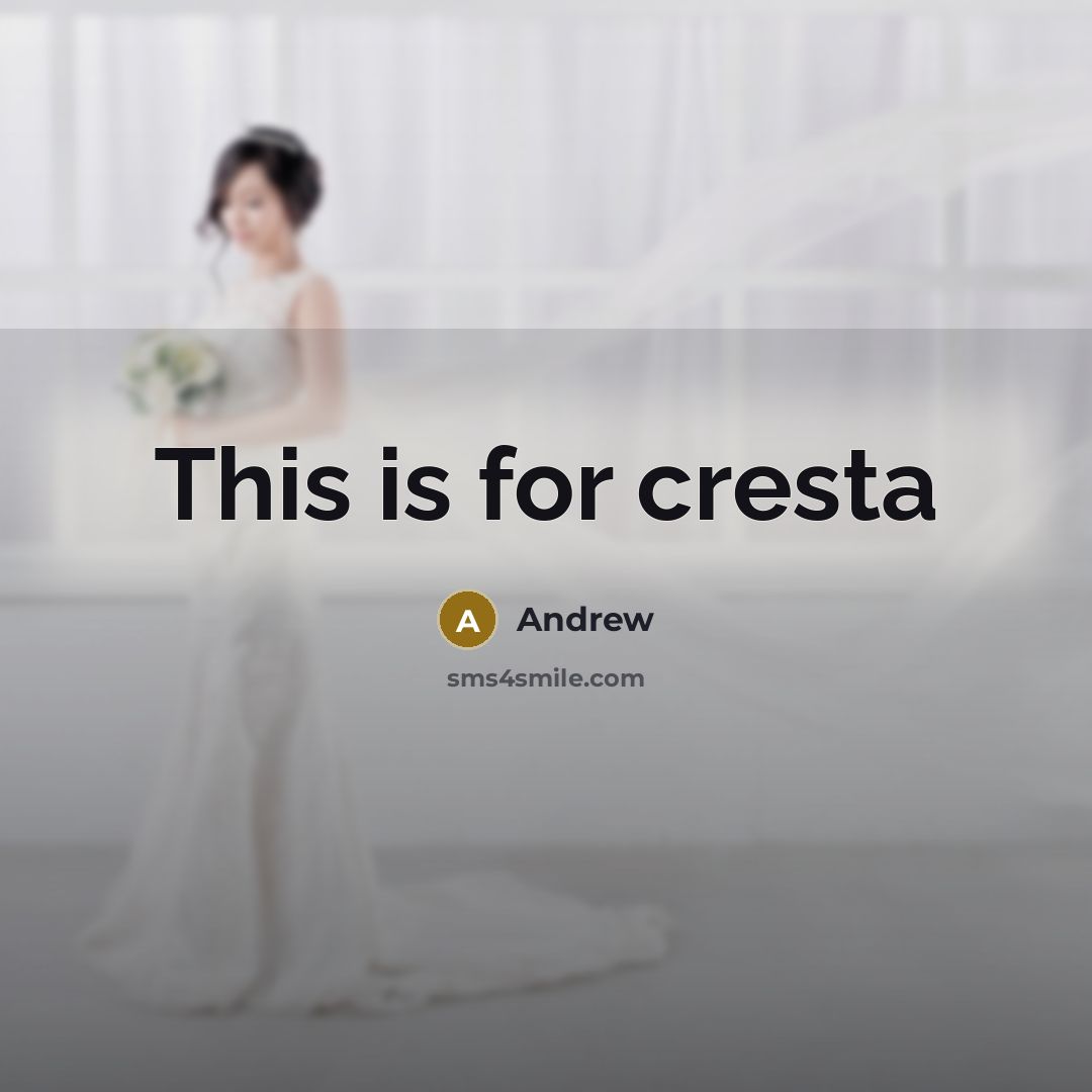 “This is for cresta” quote by Andrew