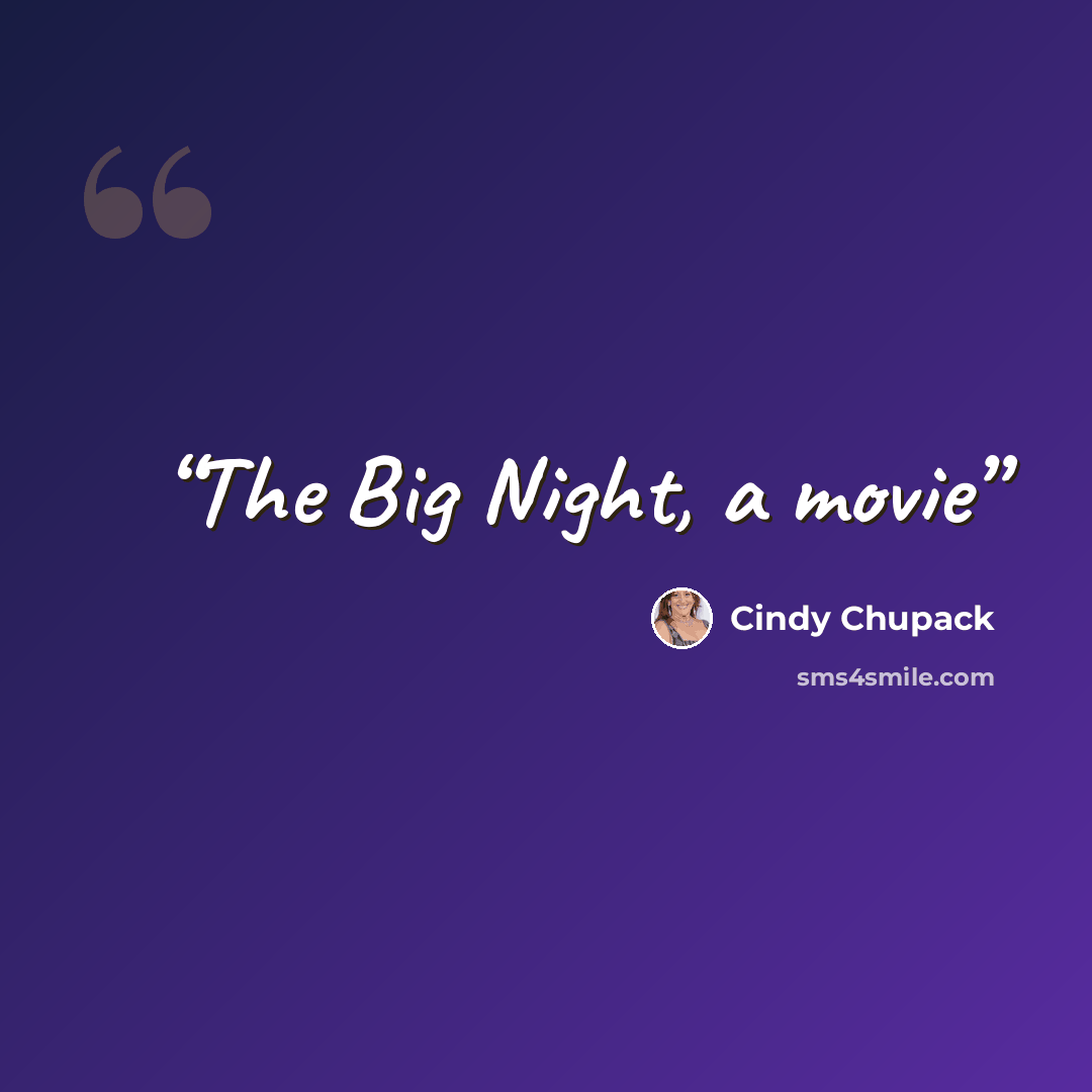 “The Big Night, a movie” quote by Cindy Chupack