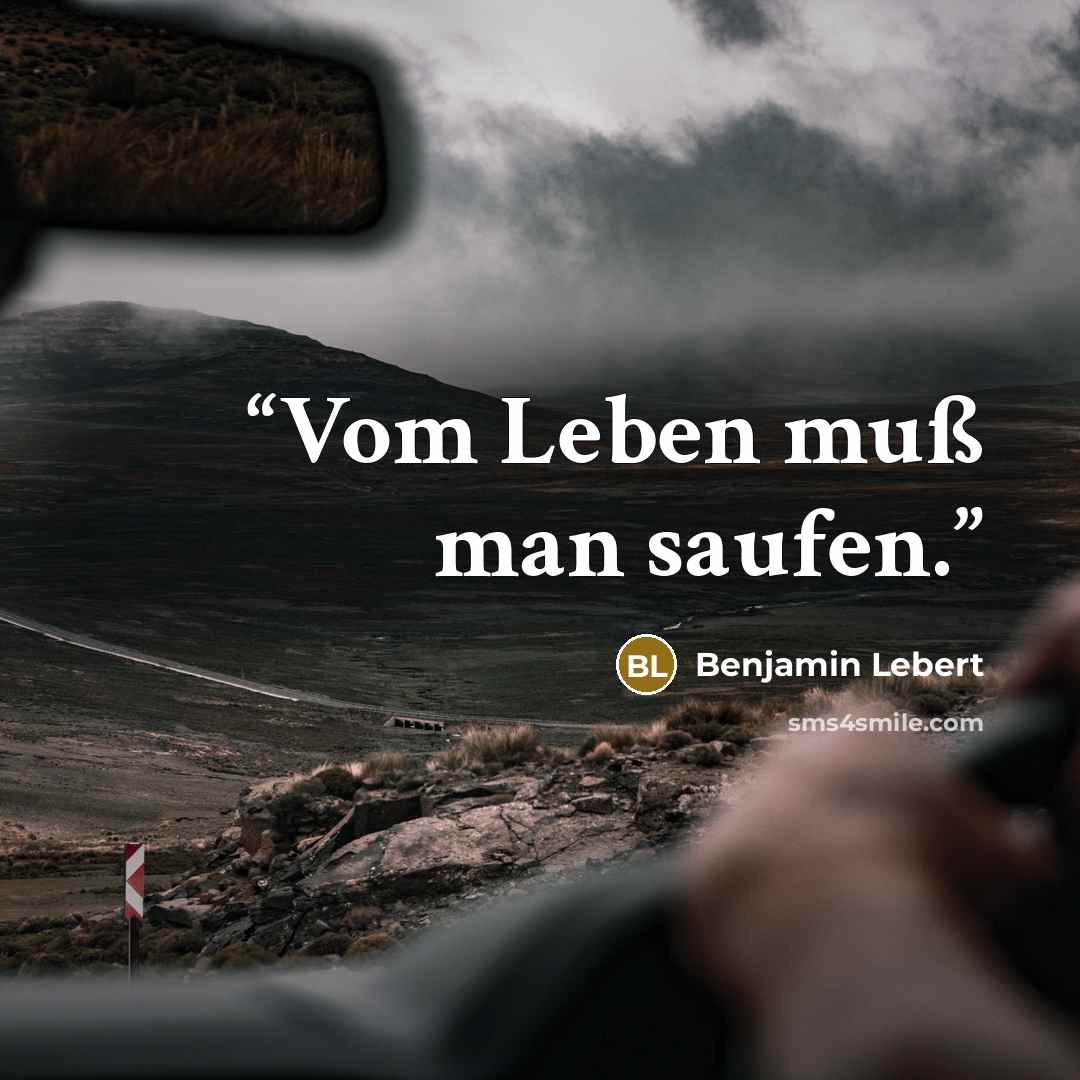“Vom Leben muß man saufen.” quote by Benjamin Lebert