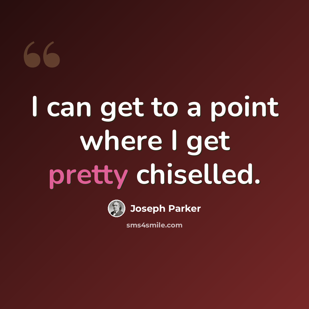 “I can get to a point where I get pretty chiselled.” quote by Joseph Parker
