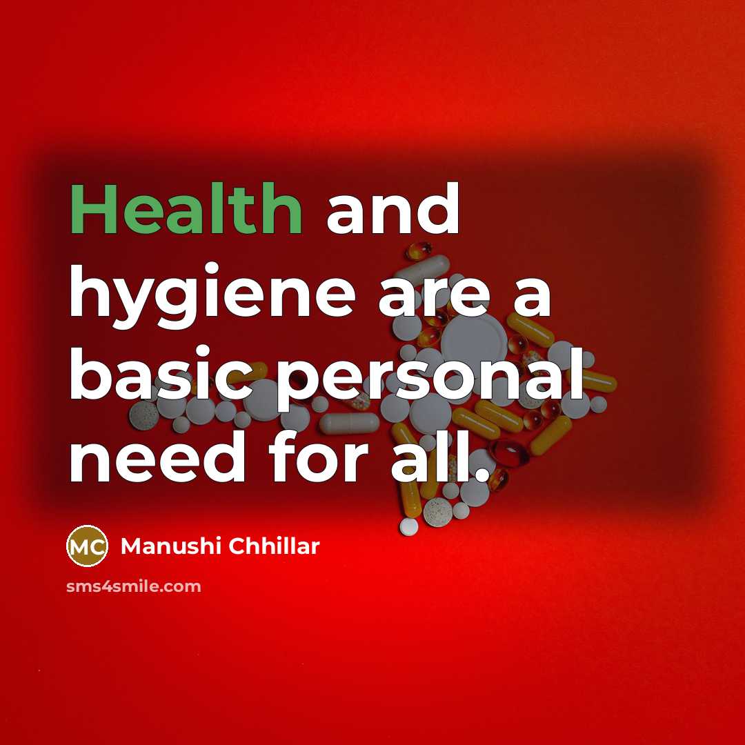 “Health and hygiene are a basic personal need for all.” quote by Manushi Chhillar