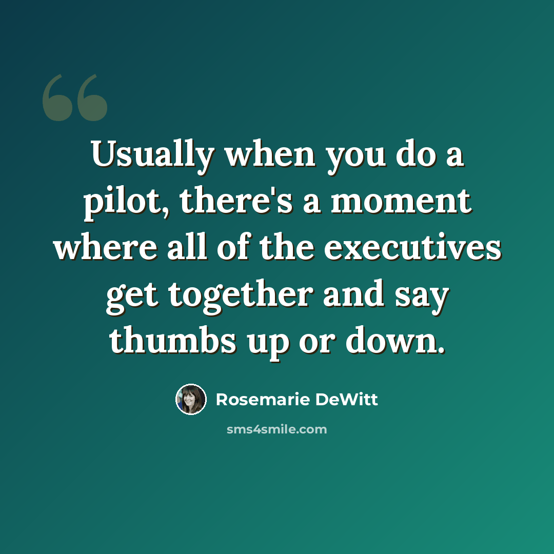 “Usually when you do a pilot, there's a moment where all of the executives get together and say thumbs up or down.” quote by Rosemarie DeWitt