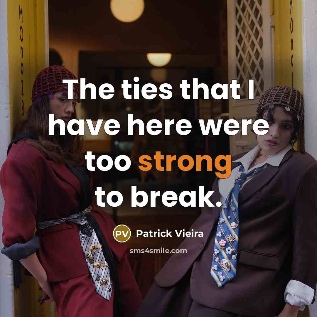 “The ties that I have here were too strong to break.” quote by Patrick Vieira
