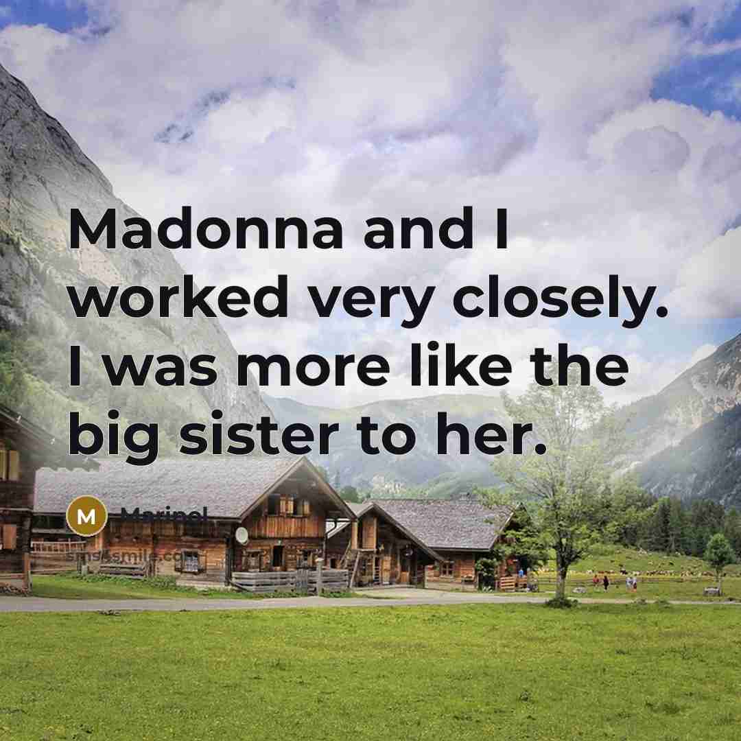 “Madonna and I worked very closely. I was more like the big sister to her.” quote by Maripol