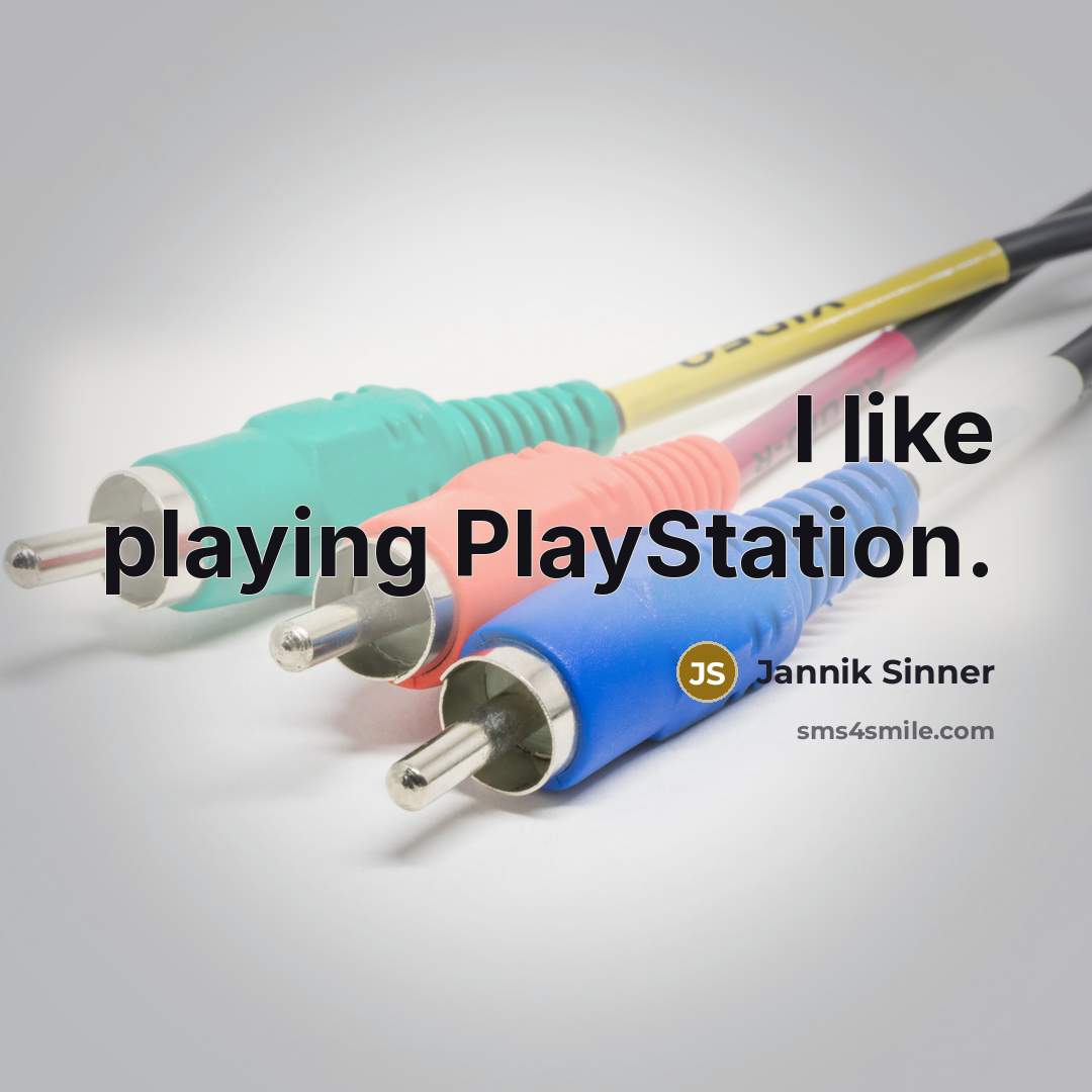 “I like playing PlayStation.” quote by Jannik Sinner