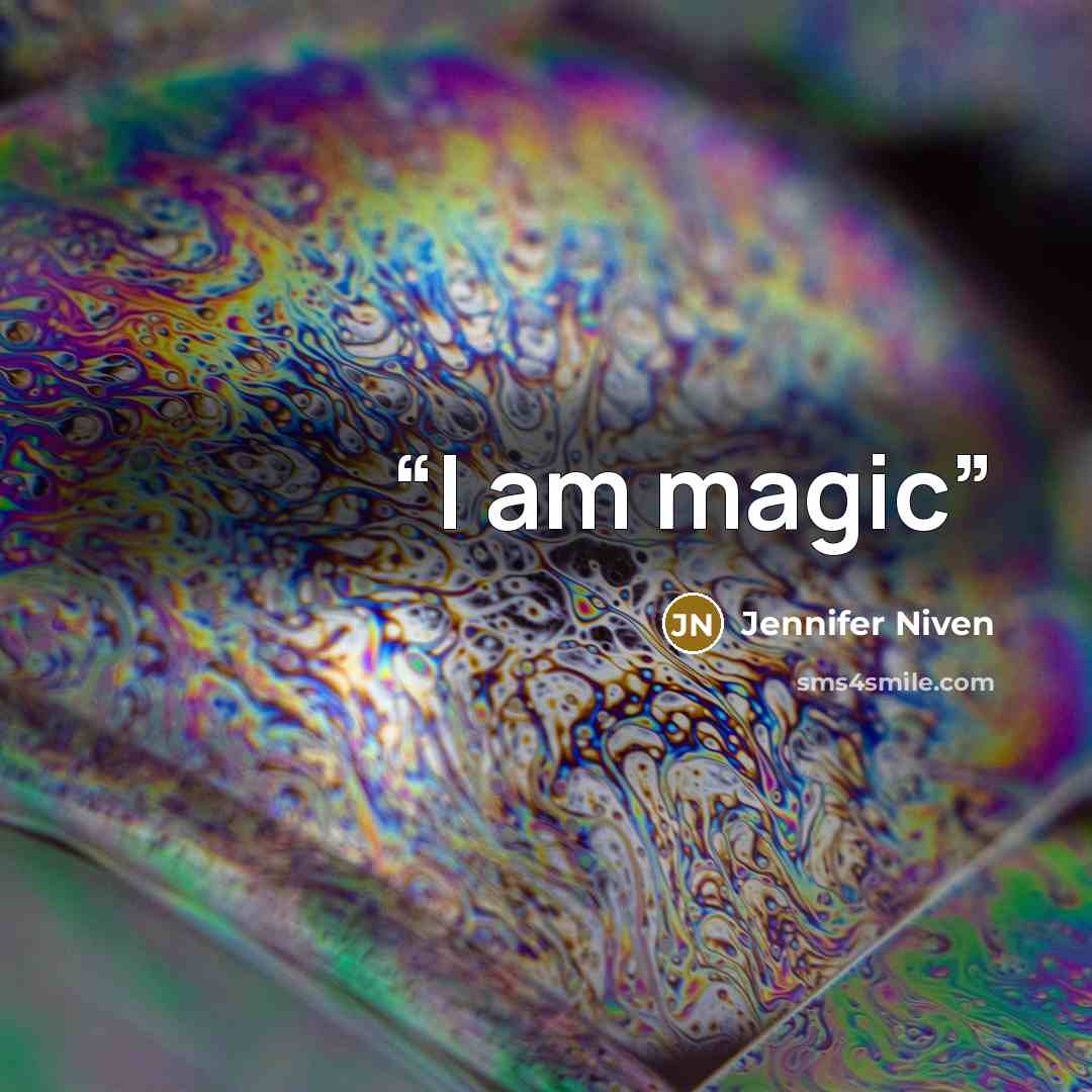 “I am magic” quote by Jennifer Niven