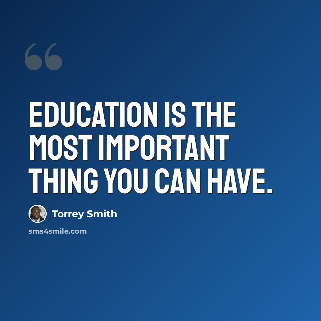 “Education is the most important thing you can have.” quote by Torrey Smith