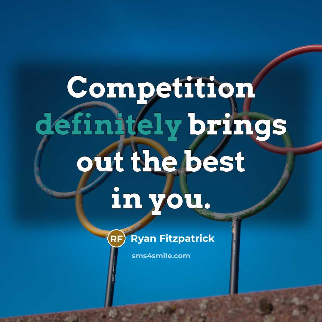“Competition definitely brings out the best in you.” quote by Ryan Fitzpatrick