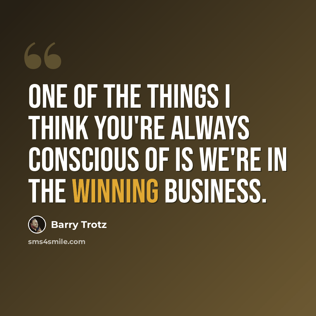 “One of the things I think you're always conscious of is we're in the winning business.” quote by Barry Trotz