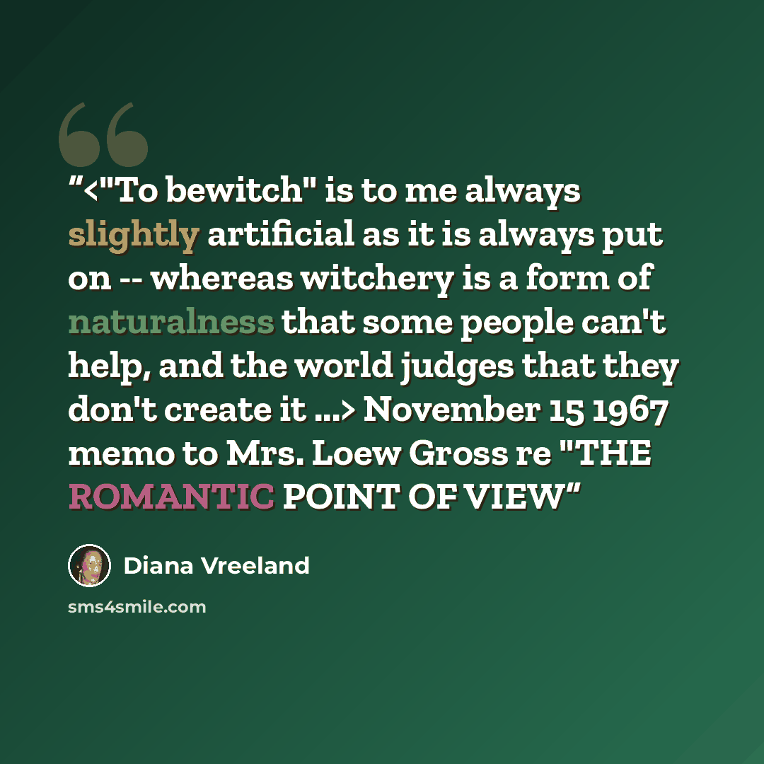 “November 15 1967 memo to Mrs. Loew Gross re "THE ROMANTIC POINT OF VIEW” quote by Diana Vreeland