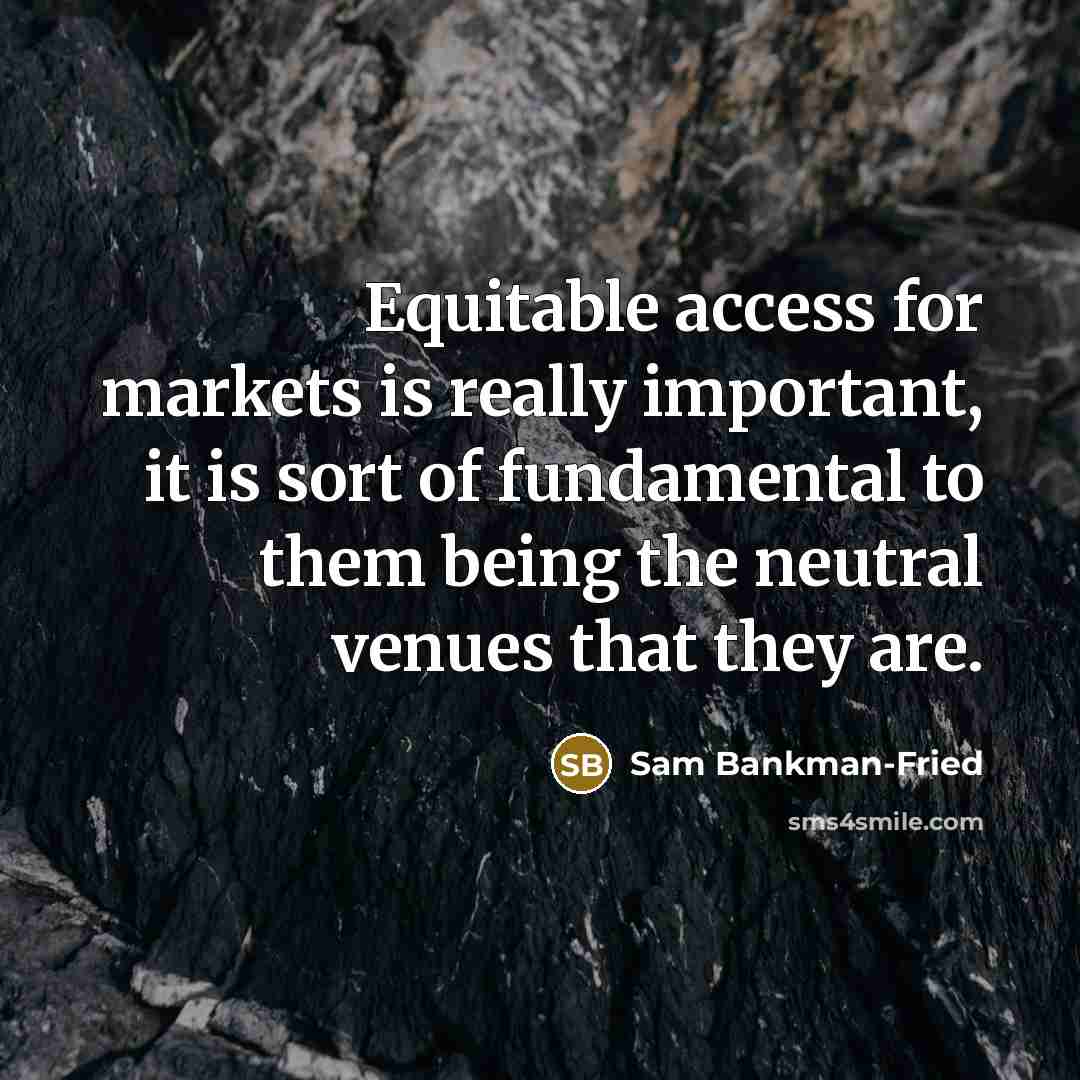 “Equitable access for markets is really important, it is sort of fundamental to them being the neutral venues that they are.” quote by Sam Bankman-Fried