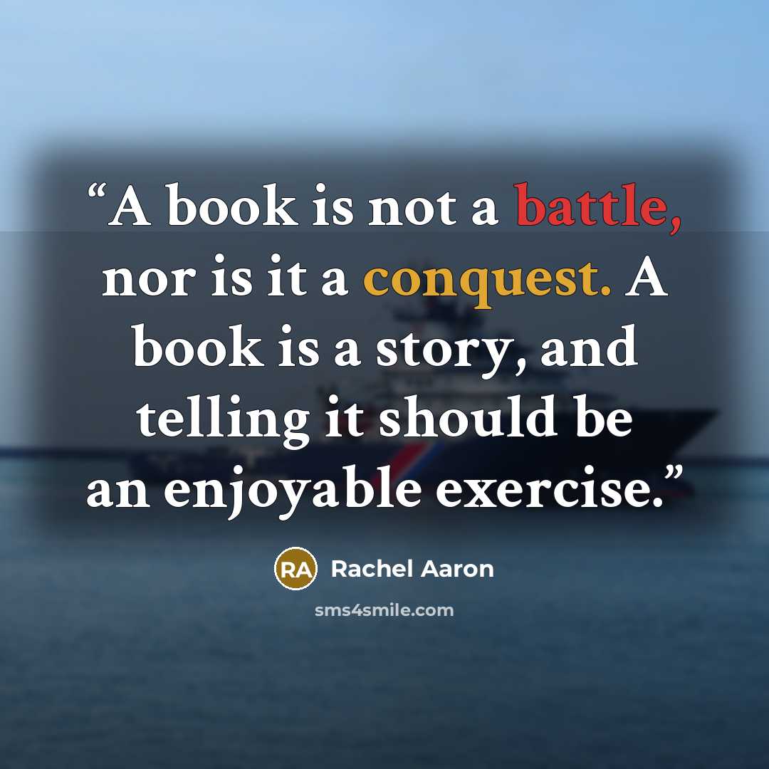 “A book is not a battle, nor is it a conquest. A book is a story, and telling it should be an enjoyable exercise.” quote by Rachel Aaron