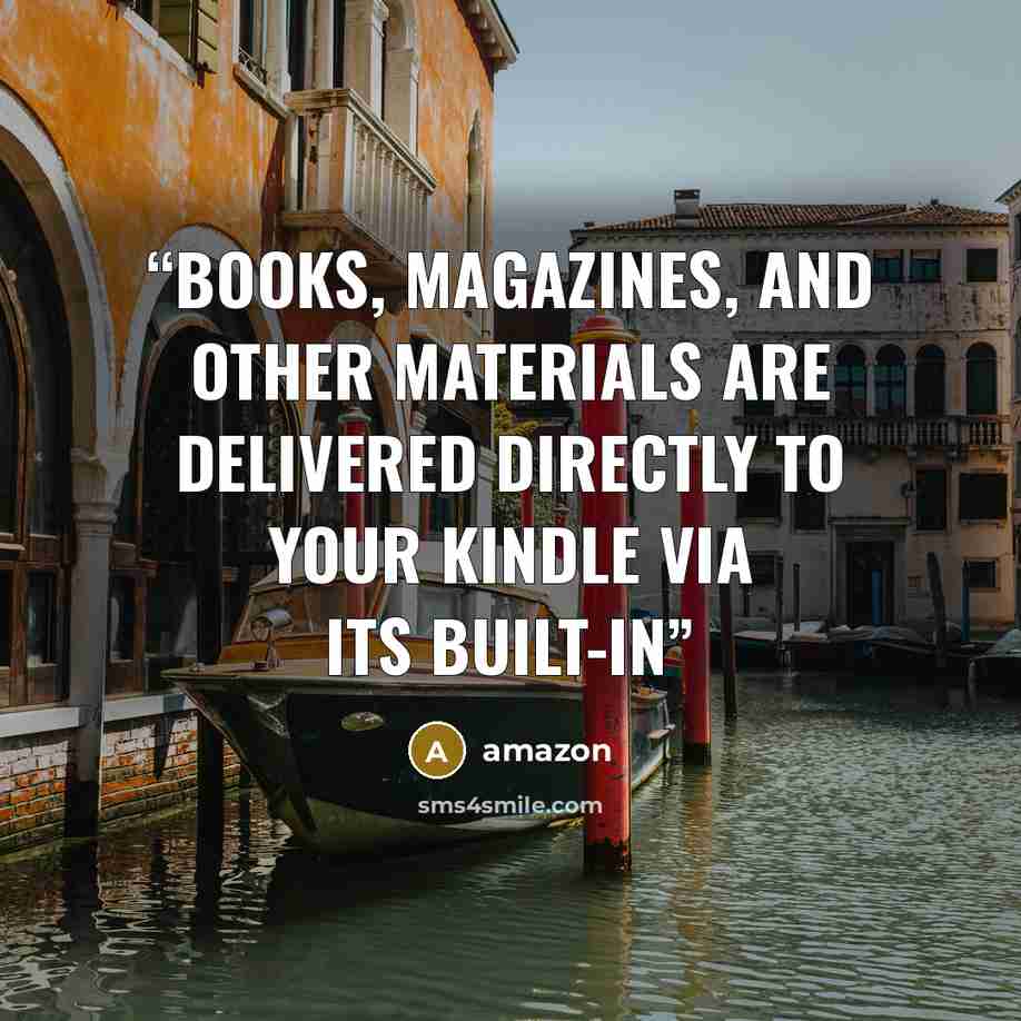“Books, magazines, and other materials are delivered directly to your Kindle via its built-in” quote by amazon