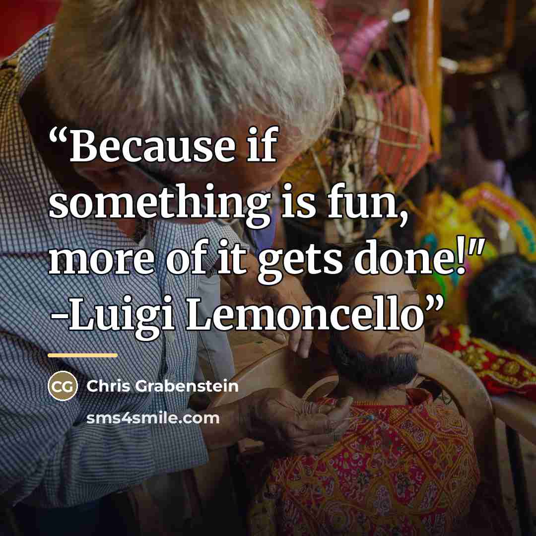 “Because if something is fun, more of it gets done!" -Luigi Lemoncello” quote by Chris Grabenstein
