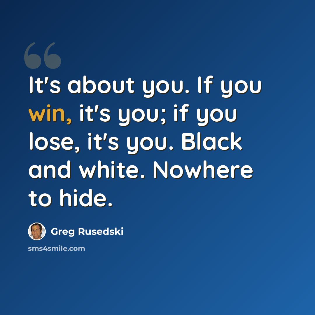 “It's about you. If you win, it's you; if you lose, it's you. Black and white. Nowhere to hide.” quote by Greg Rusedski
