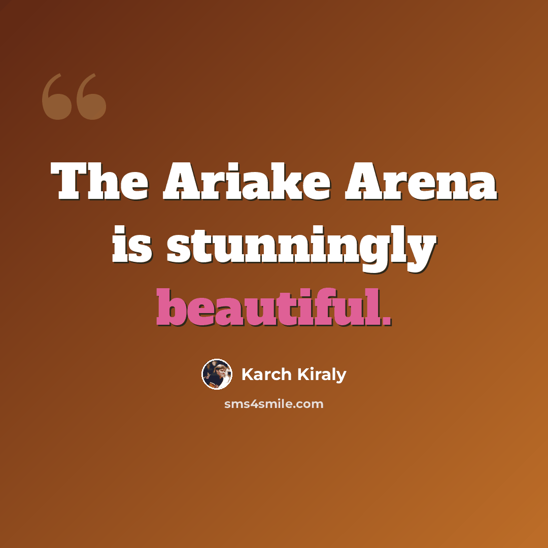 “The Ariake Arena is stunningly beautiful.” quote by Karch Kiraly