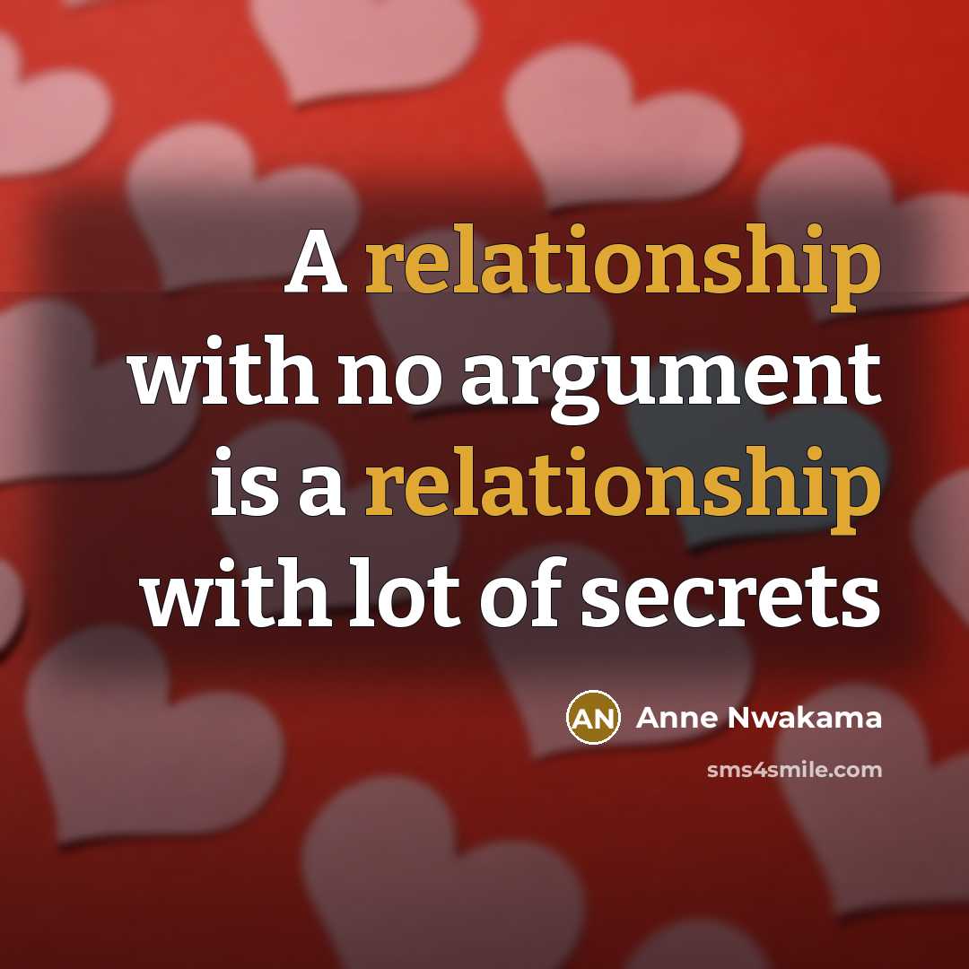 “A relationship with no argument is a relationship with lot of secrets” quote by Anne Nwakama