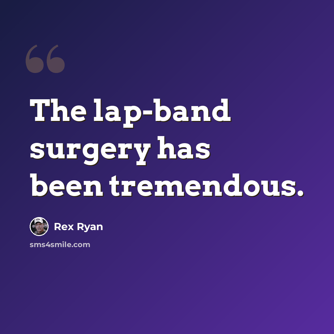 “The lap-band surgery has been tremendous.” quote by Rex Ryan