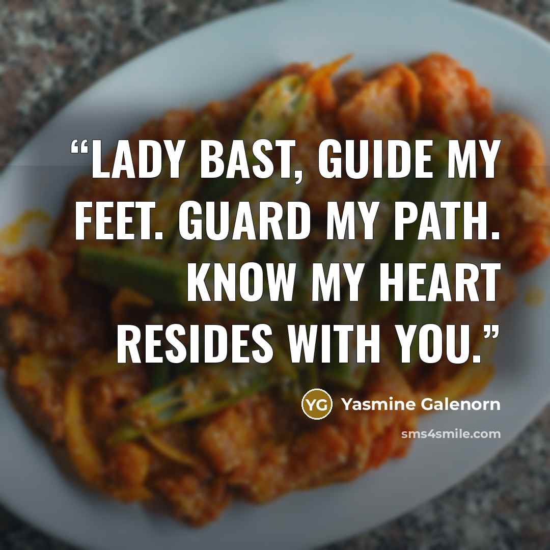 “Lady Bast, guide my feet. Guard my path. Know my heart resides with you.” quote by Yasmine Galenorn